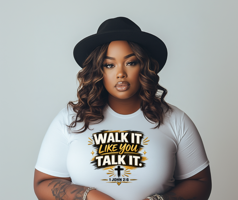 Walk It Like You Talk It