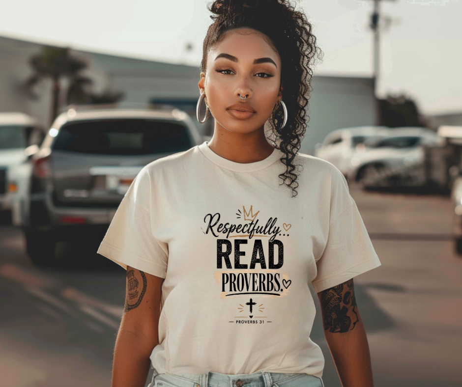 Respectfully, Read Proverbs