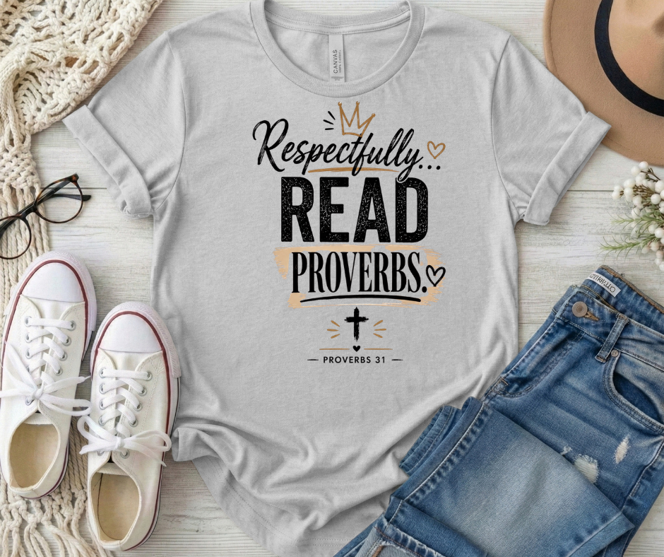 Respectfully, Read Proverbs