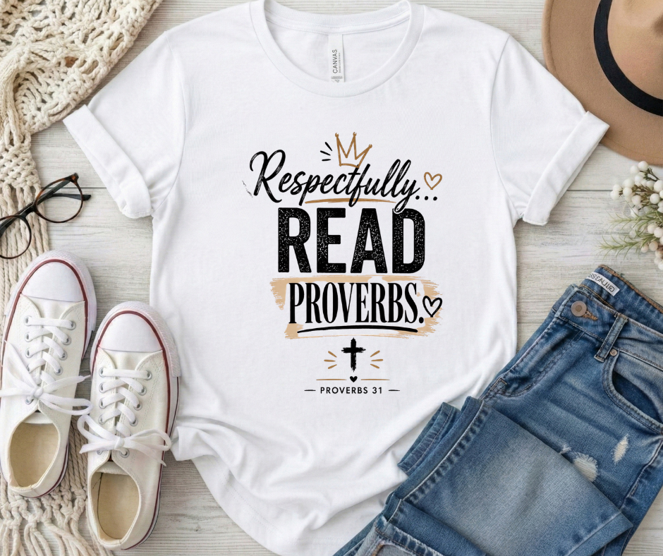 Respectfully, Read Proverbs