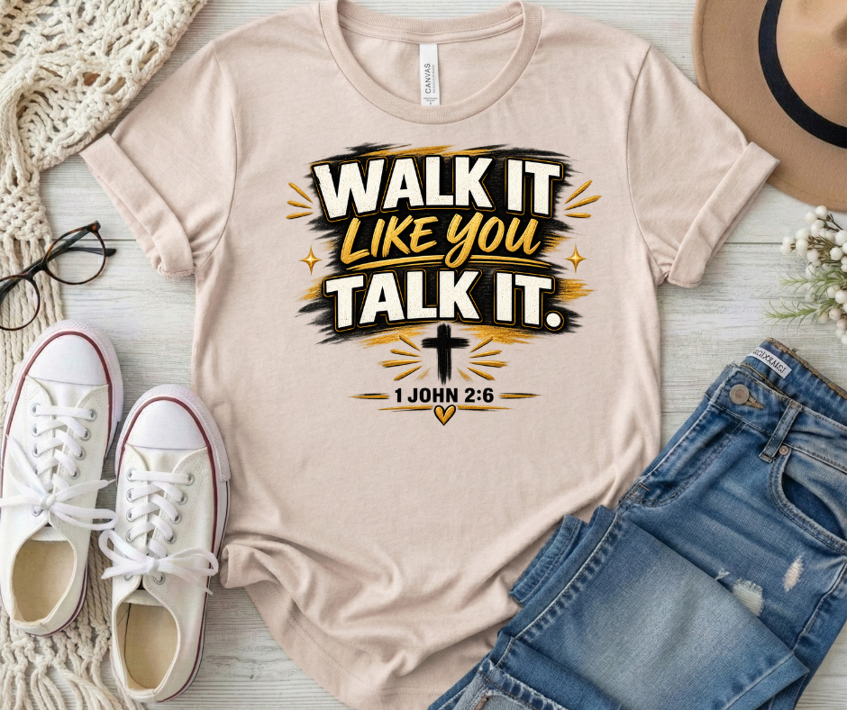 Walk It Like You Talk It