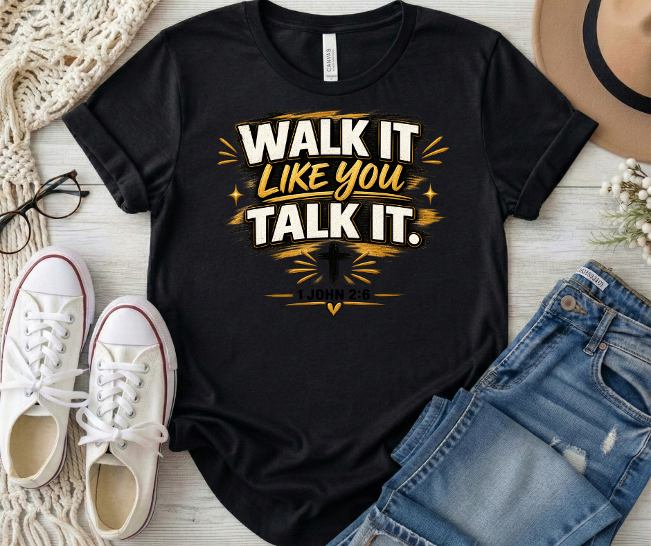 Walk It Like You Talk It