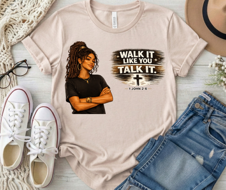 Walk It Like You Talk It 1 John 2:6