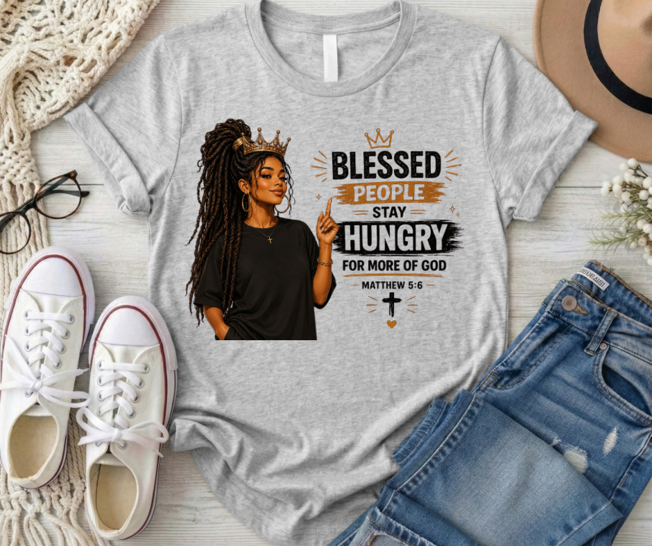 Blessed People Stay Hungry Matthew 5:6