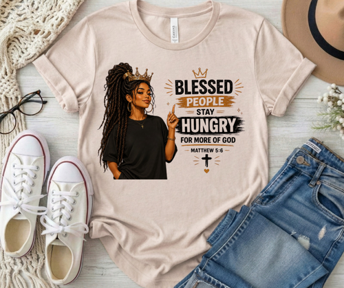 Blessed People Stay Hungry Matthew 5:6